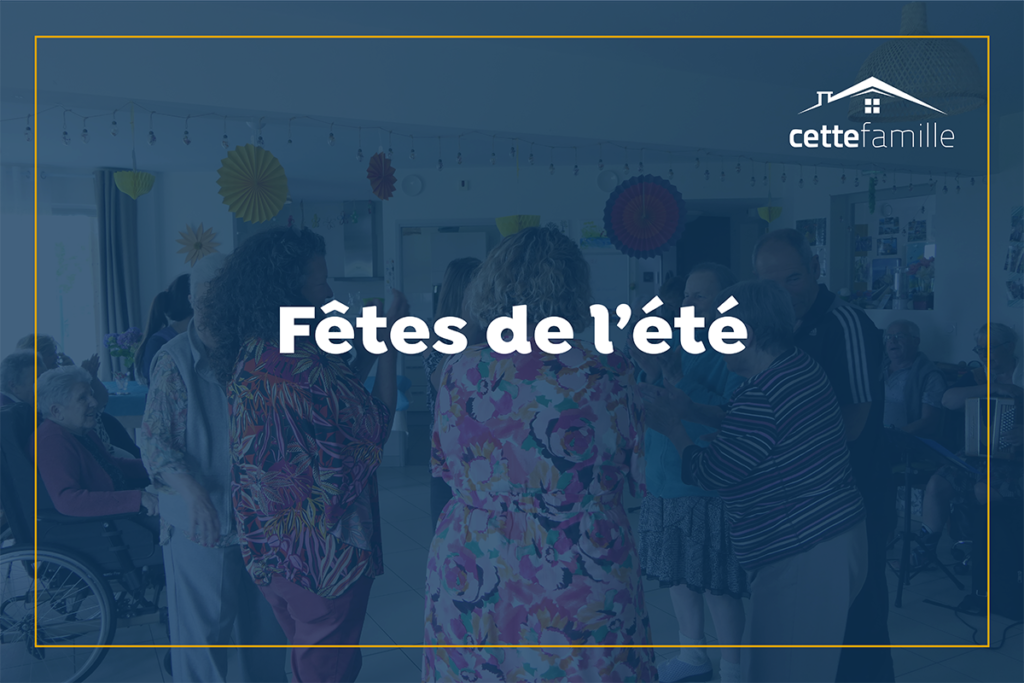 Fêtes de l'été seniors organisées par CetteFamille